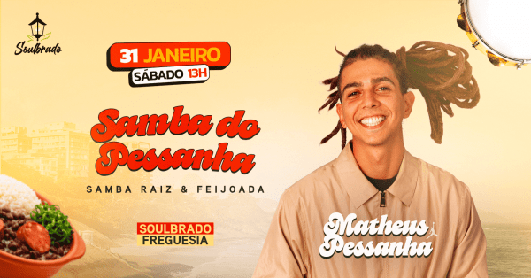 SAMBA DO PESSANHA NO SOULBRADO (foto do evento)