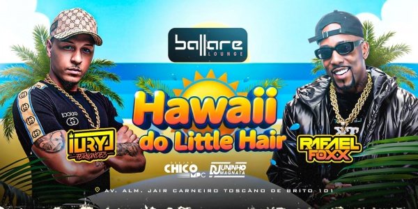 HAWAIi DO LITTLE HAIR (foto do evento)