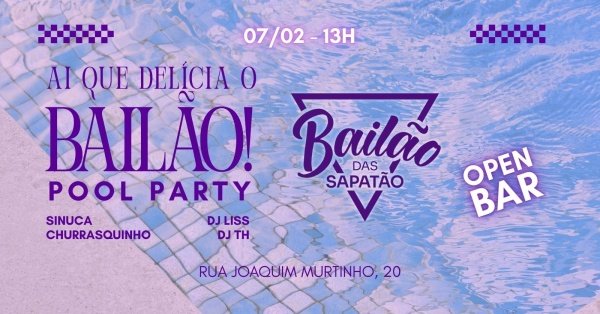 Bailão Pool Party Open Bar (foto do evento)