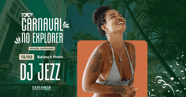 CARNAVAL EXPLORER - Dj Jezz (foto do evento)