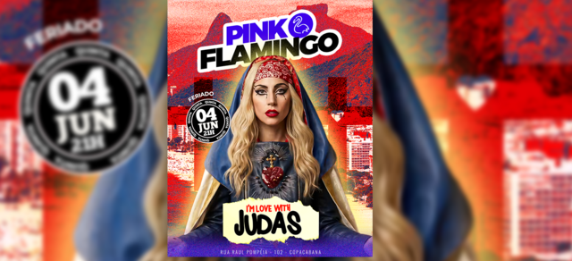 Pink Flamingo | I'm Love with Judas |Feriado | Quinta 04 de Junho (foto do evento)