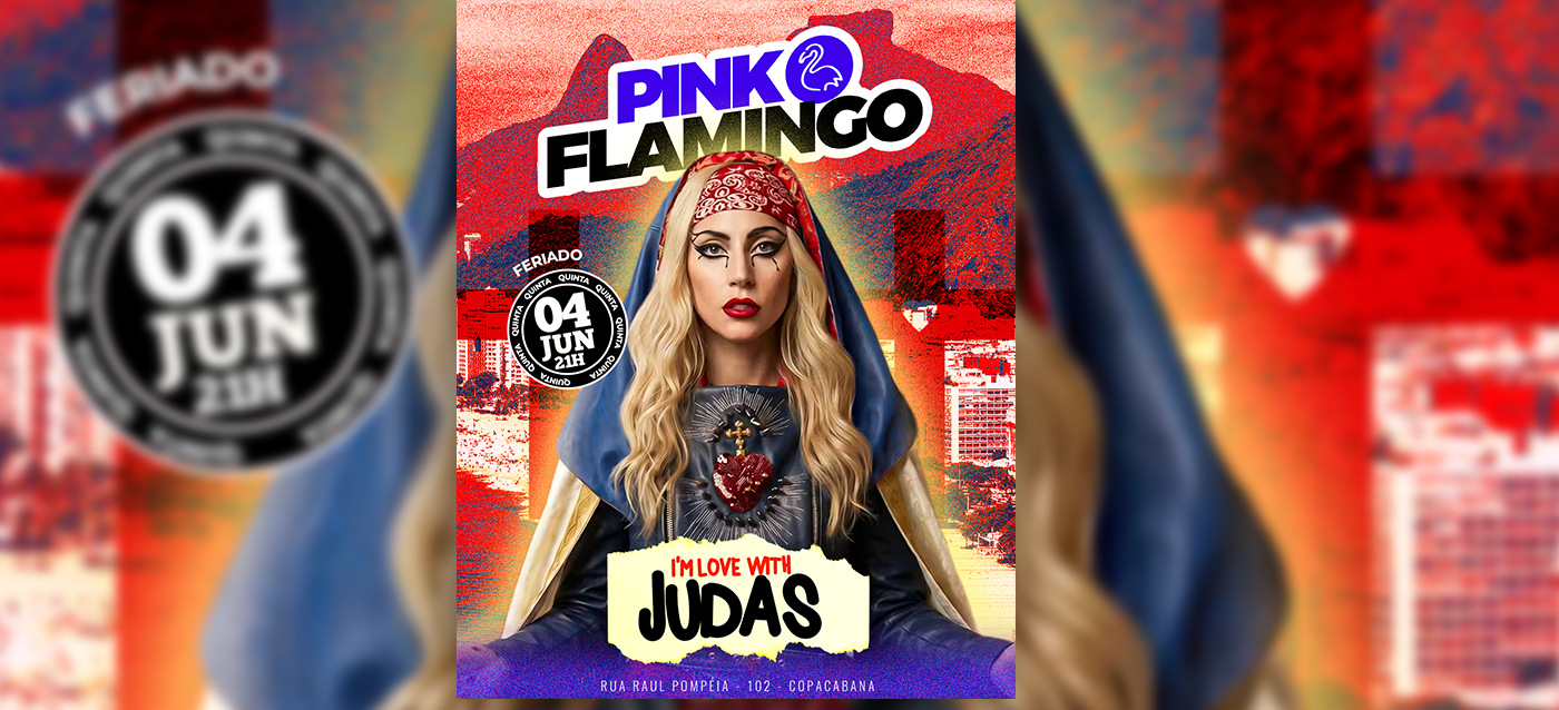 Pink Flamingo | I'm Love with Judas |Feriado | Quinta 04 de Junho (foto do evento)