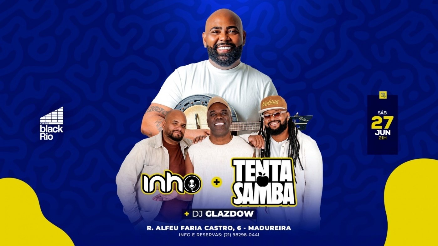 PAGODE com  TENTA SAMBA + INHO + DJS FUNK, HIP HOP E  AFROBEAT (foto do evento)