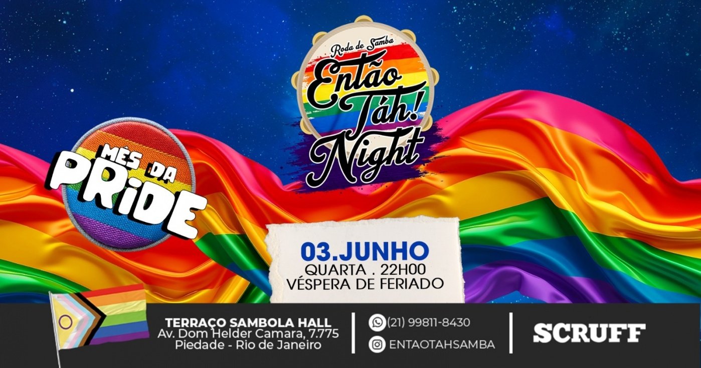 ENTÃO TAH! NIGHT PRIDE - A RODA DE SAMBA LGBTQIAPN+ da ZONA NORTE (foto do evento)