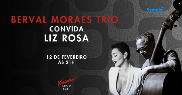 Berval Moraes Trio convida Liz Rosa (foto do evento)