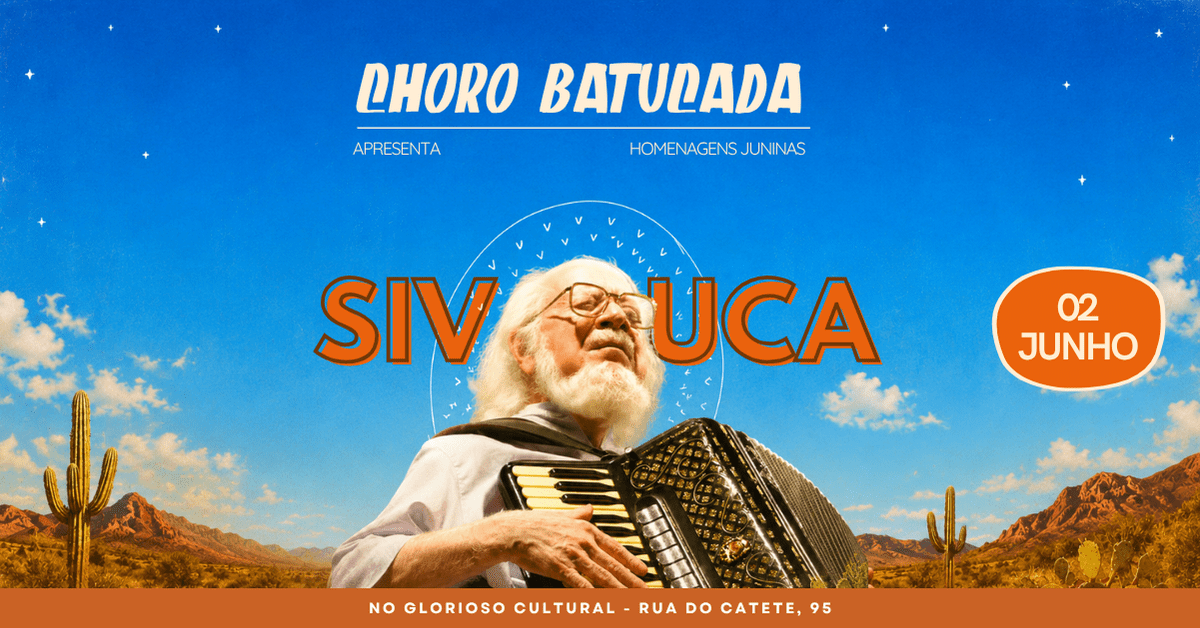 Choro Batucada - Homenagem a Sivuca -  02/06/026 (foto do evento)