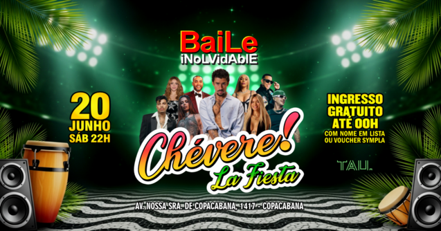 Fiesta Latina ¡CHÉVERE! | Sábado 20 junho | Copacabana | TAU (foto do evento)