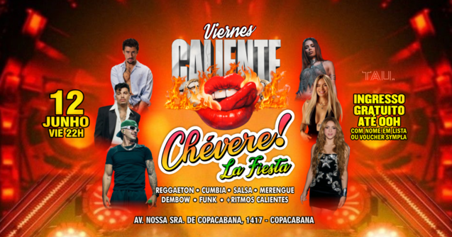 Fiesta Latina ¡CHÉVERE! | Sexta-feira 12 junho | Copacabana | TAU (foto do evento)