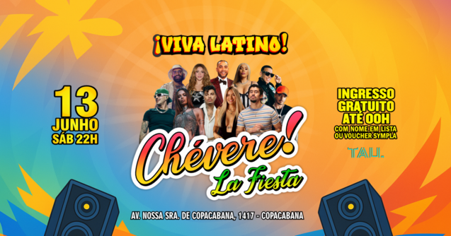 Fiesta Latina ¡CHÉVERE! | Sábado 13 junho| Copacabana | TAU (foto do evento)