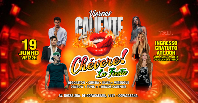 Fiesta Latina ¡CHÉVERE! | Sexta-feira 19 junho | Copacabana | TAU (foto do evento)