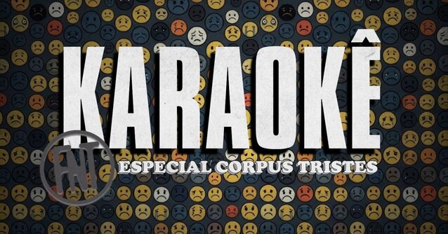 Karaokê da Fonte: Especial Corpus Tristes - Só Vale Cantar Músicas Tristes :( (foto do evento)