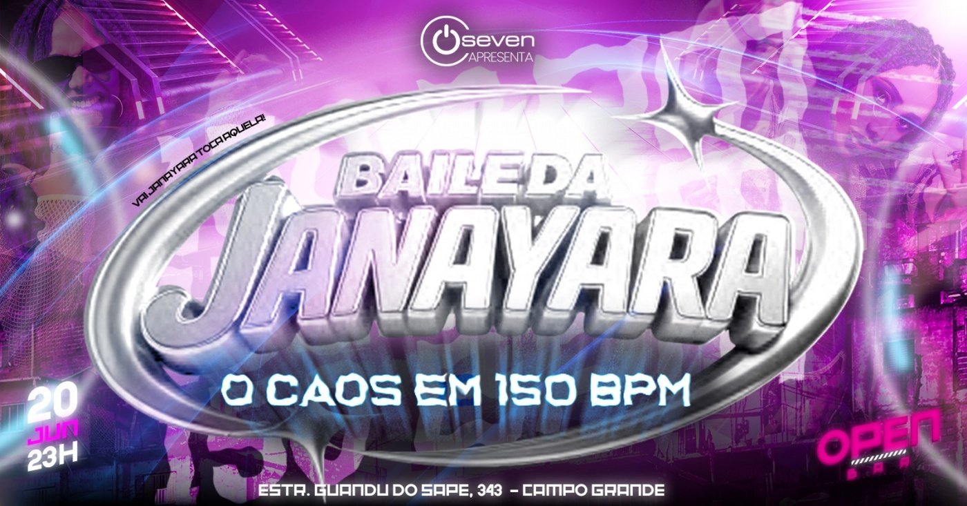BAILE DA JANAYARA ft. SEVEN | O CAOS EM 150 BPM | Open Bar (foto do evento)
