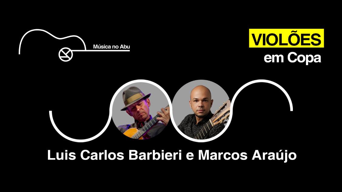 Violões em Copa  Luis Carlos Barbieri  Marcos Araújo (foto do evento)