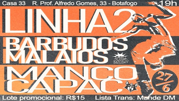 Linha2 + Manco Capac + Barbudos Malaios Em Botafogo! (foto do evento)