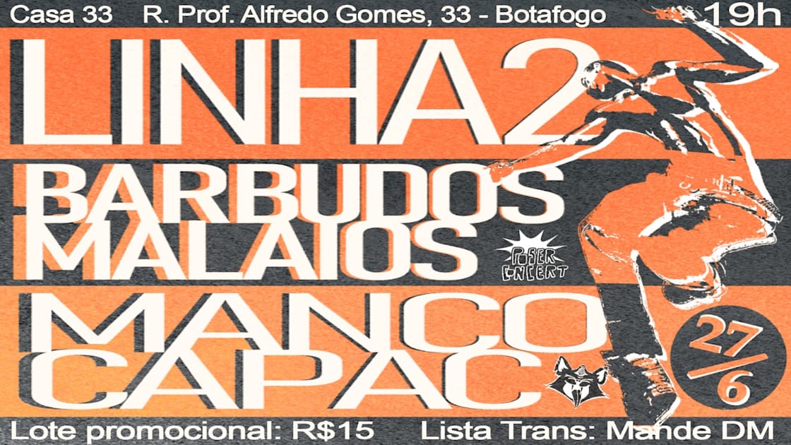 Linha2 + Manco Capac + Barbudos Malaios Em Botafogo! (foto do evento)