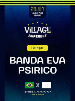 Village 2026 : BRA 🇧🇷 x ?? : Banda Eva e Psirico (foto do evento)
