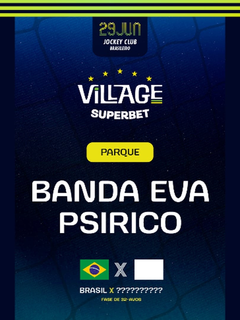 Village 2026 : BRA 🇧🇷 x ?? : Banda Eva e Psirico (foto do evento)