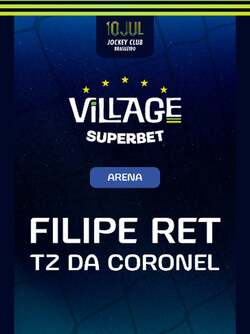 Village 2026 : Filipe Ret + TZ da Coronel (Arena) (foto do evento)