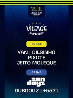 Village 2026 : Pixote, Yan, Dilsinho e Jeito Moleque (Parque) Sundayz c/ Dubdogz e +5521 (Arena) (foto do evento)