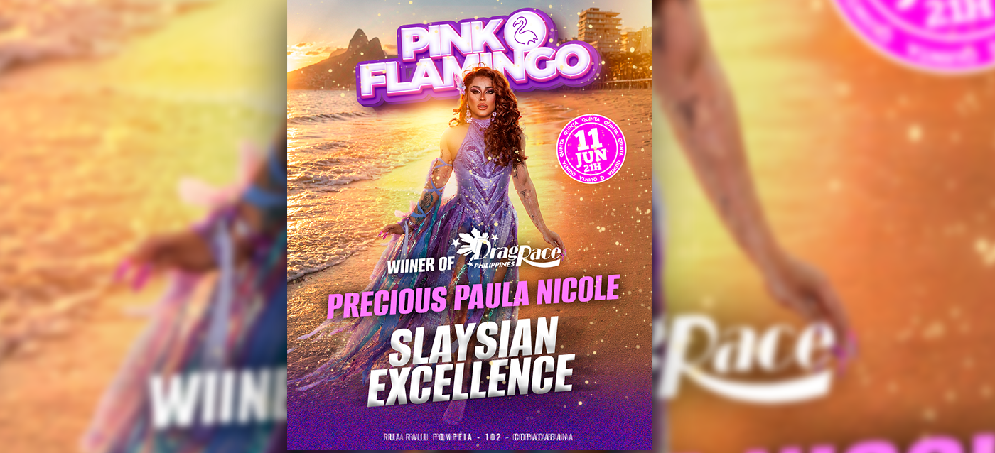Pink Flamingo com Precious Paula Nicole (Wiiner of Drag Race Philippines)| Quinta 11 de Junho (foto do evento)
