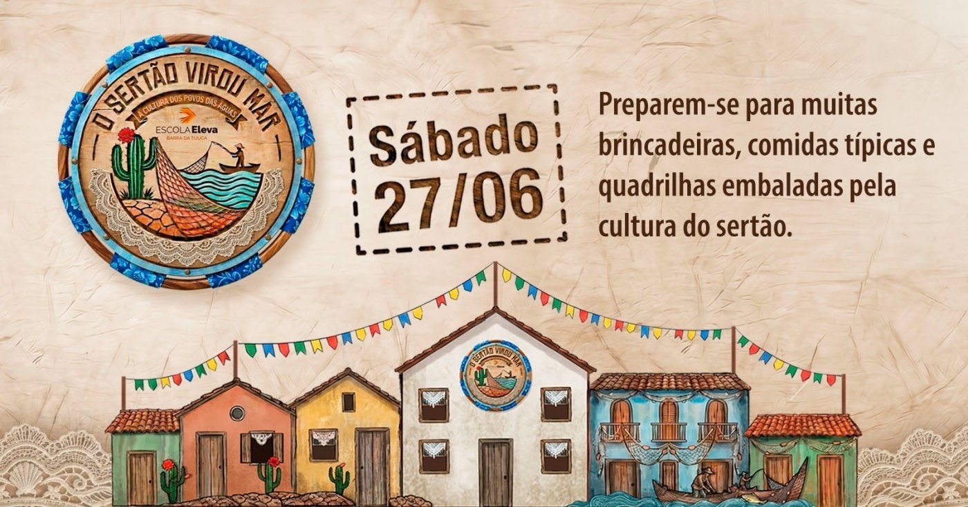 Festa Junina: O Sertão Virou Mar - A cultura dos povos das águas (foto do evento)
