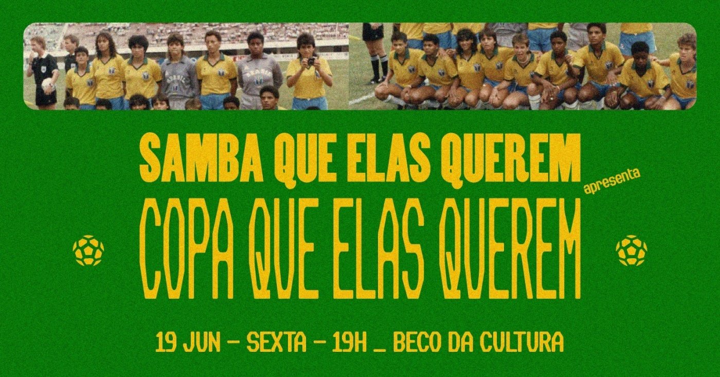Copa Que Elas Querem no Beco da Cultura! (foto do evento)
