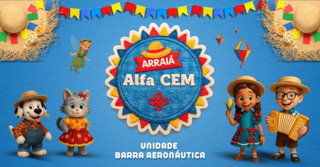 Festa Junina Alfacem Global Academy - Unidade Barra Aeronáutica (foto do evento)