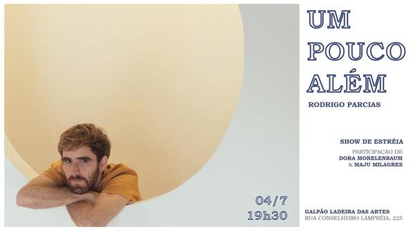 Rodrigo Parcias Apresenta: Um Pouco Além (foto do evento)