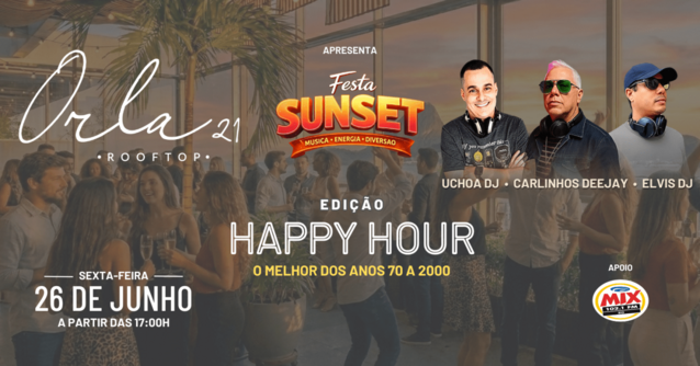 Festa Sunset, Edição Happy Hour - Rooftop Orla 21 (foto do evento)