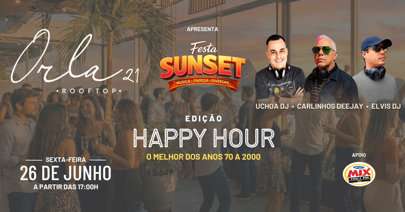Festa Sunset, Edição Happy Hour - Rooftop Orla 21 (foto do evento)