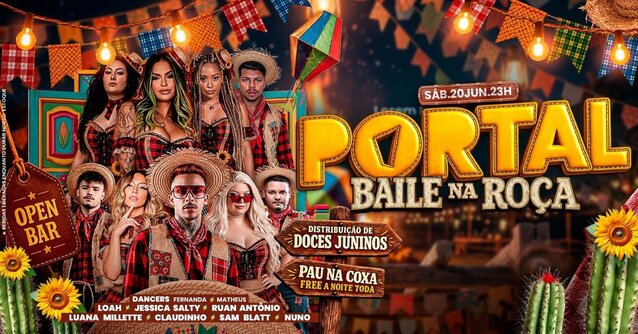 20/06 - portal baile na roça / mega open bar + pau na coxa free / distribuição de doces juninos (foto do evento)