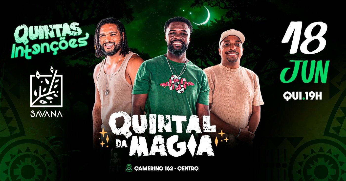 Quintas Intenções - Quintal da Magia (foto do evento)