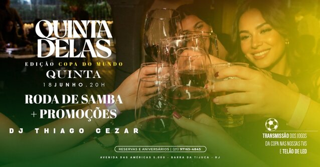 QUINTA DELAS ESPECIAL COPA: Samba da Juju + Drinks + Dj Thiago Cezar (foto do evento)