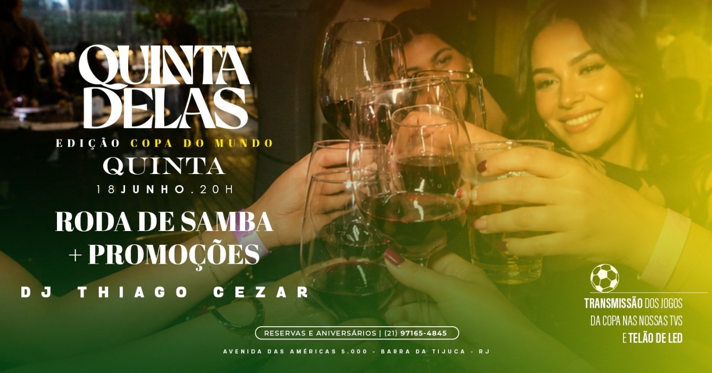 QUINTA DELAS ESPECIAL COPA: Samba da Juju + Drinks + Dj Thiago Cezar (foto do evento)