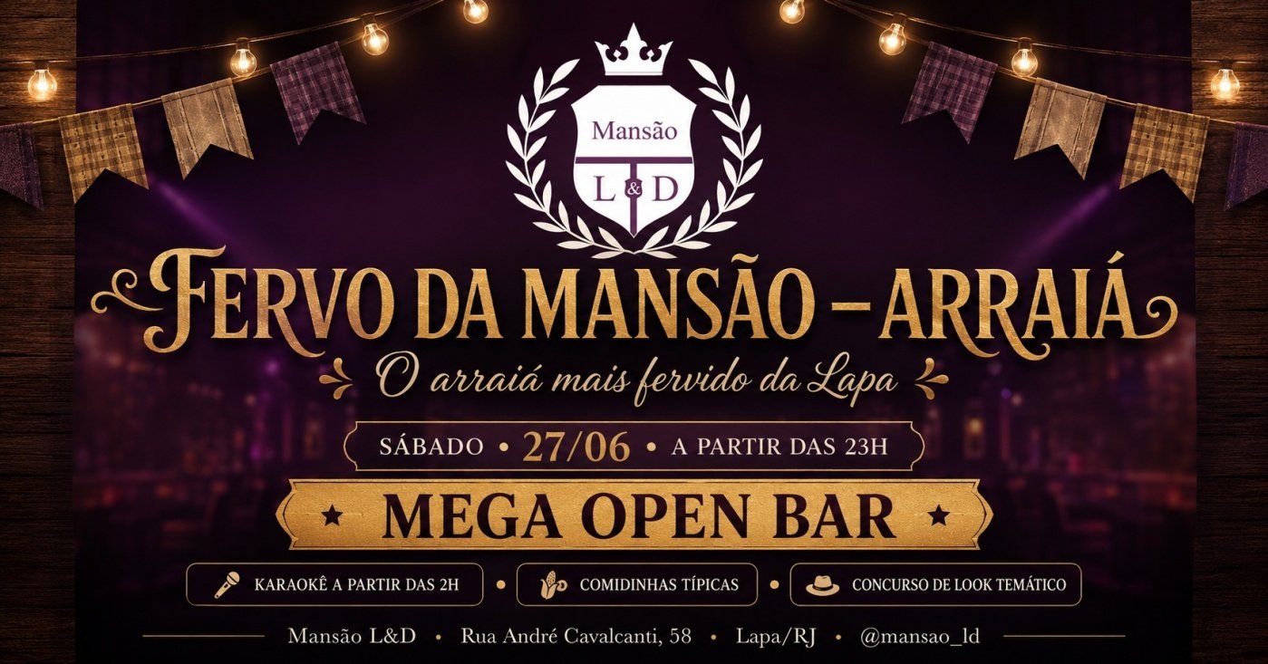 Fervo da Mansão - Arraiá com MEGA OPEN BAR (27/06) (foto do evento)