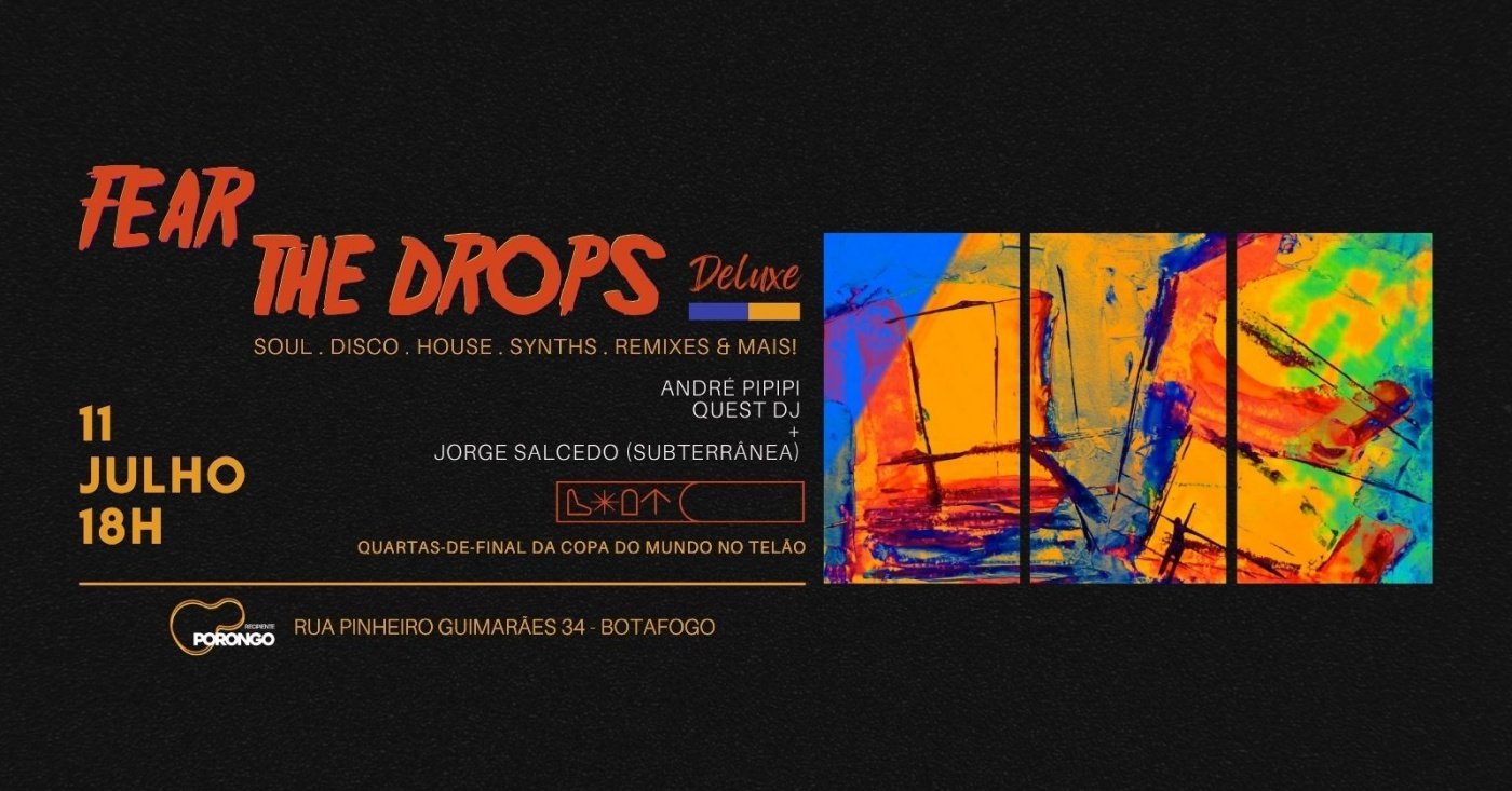 FEAR THE DROPS - Edição Deluxe (foto do evento)