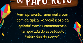 Arraia do papo reto dia 27 junho (foto do evento)