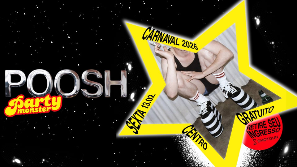 Poosh: Party Monster - Carnaval 2026 (foto do evento)