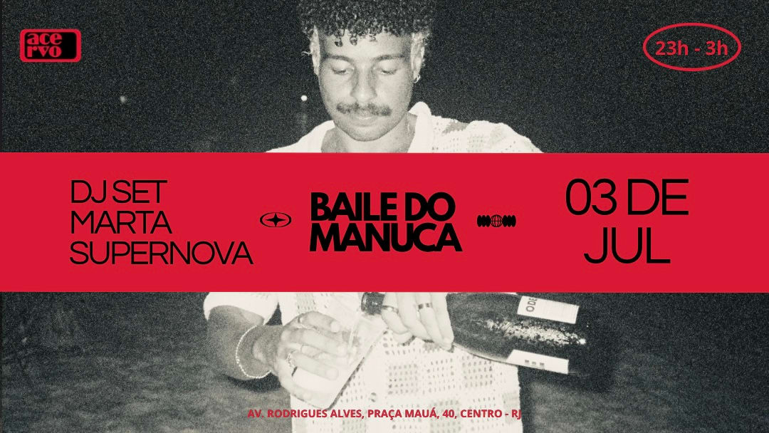 Acervo Apresenta: Baile Do Manuca (+Convidados) (foto do evento)