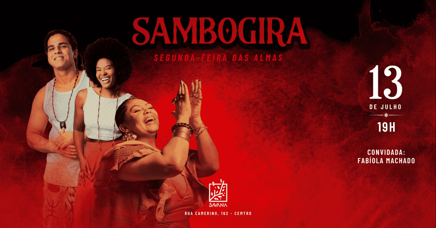 SAMBOGIRA ESTREIA NA CASA SAVANA: Segunda-Feira das Almas! (foto do evento)