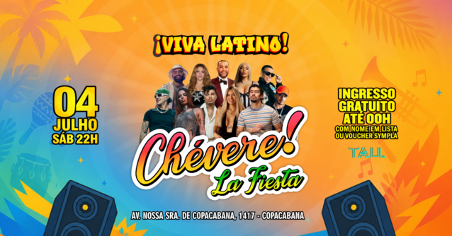 Fiesta Latina ¡CHÉVERE! | Sábado 4 julho | Copacabana | TAU (foto do evento)