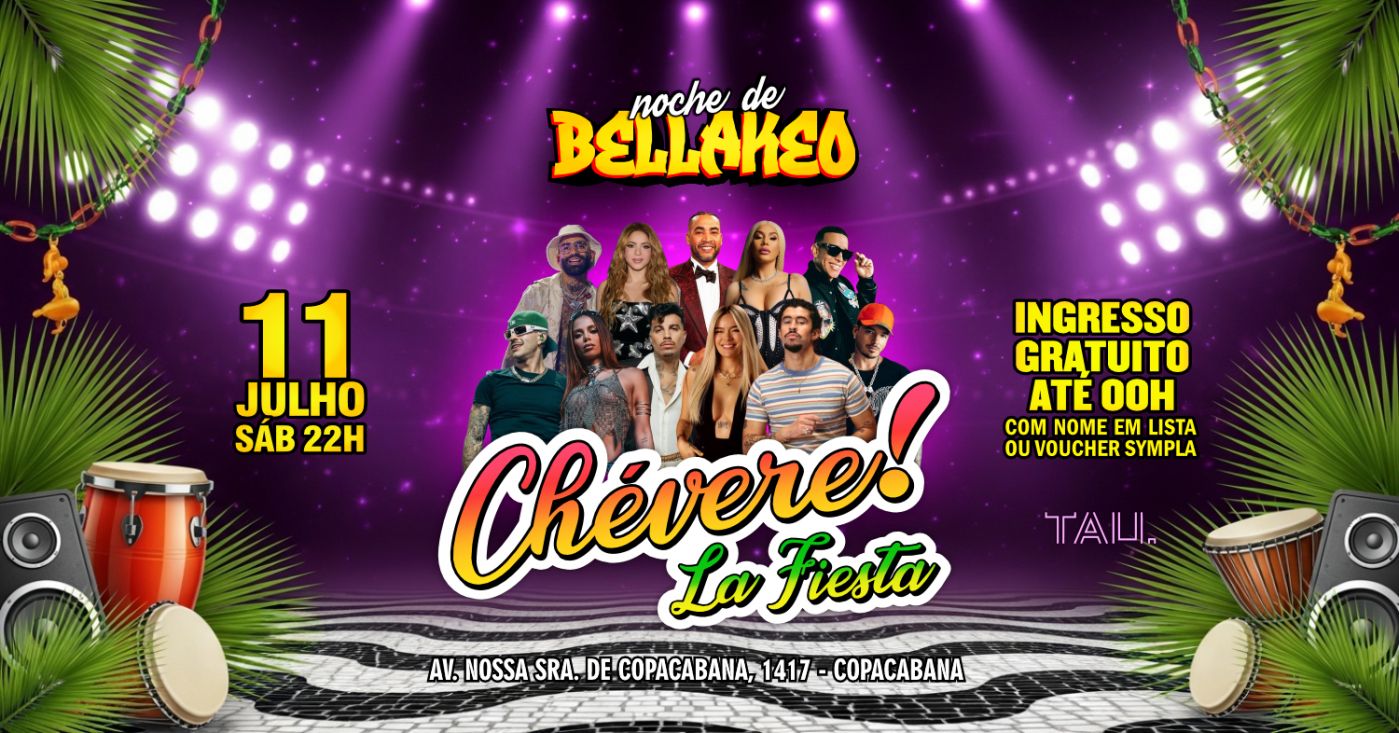 Fiesta Latina ¡CHÉVERE! | Sábado 11 julho | Copacabana | TAU (foto do evento)