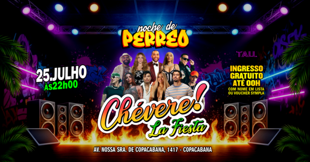 Fiesta Latina ¡CHÉVERE! | Sábado 25 julho | Copacabana | TAU (foto do evento)