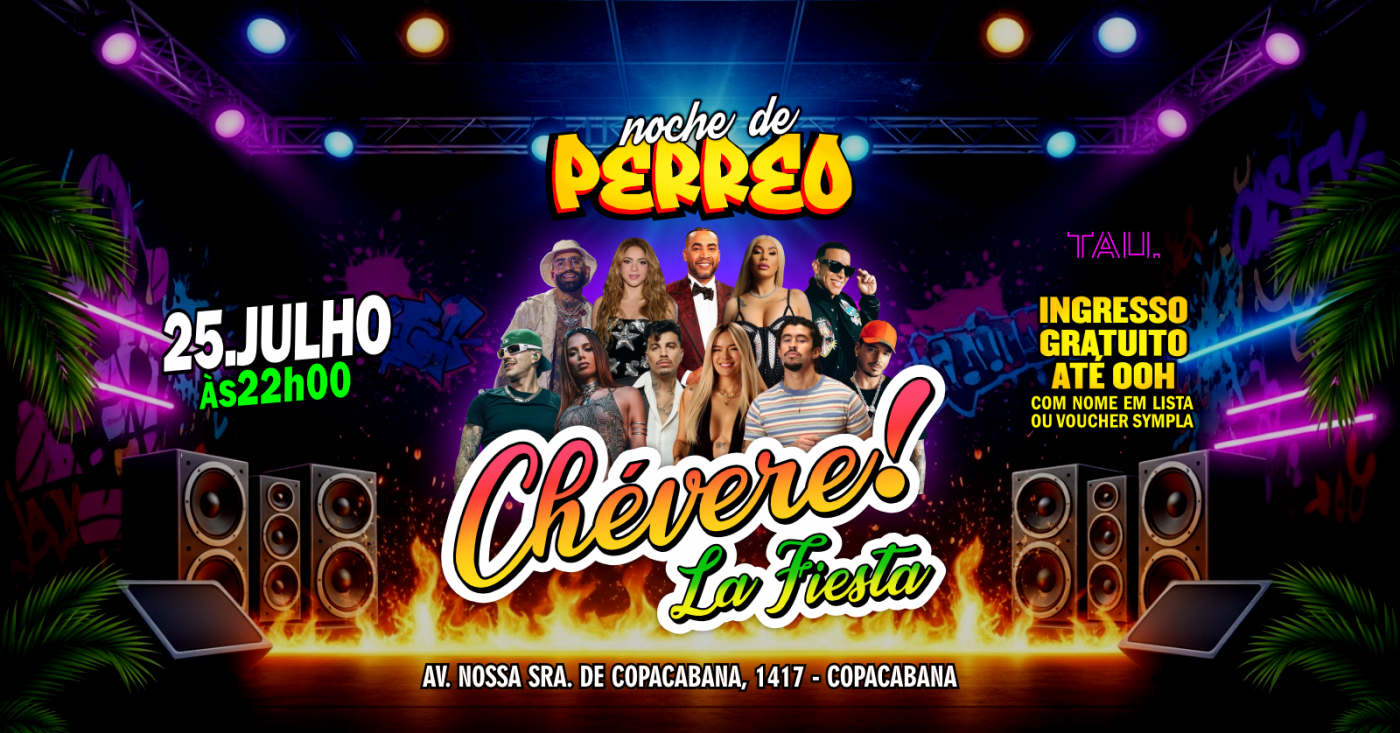 Fiesta Latina ¡CHÉVERE! | Sábado 25 julho | Copacabana | TAU (foto do evento)