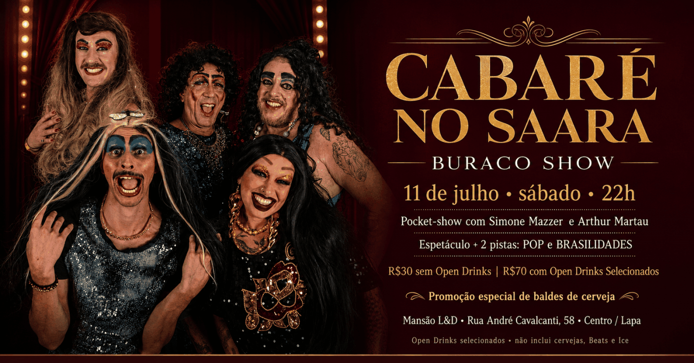 Cabaré no Saara - Buraco Show na Mansão L&D (11/07) (foto do evento)