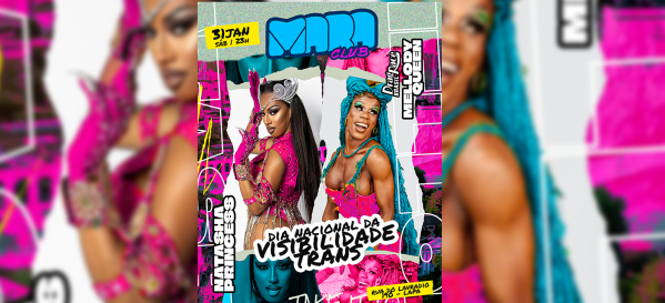 mara club|visibilidade trans com natasha princess e mellody queen| sábado, 31 de janeiro - 23h (foto do evento)