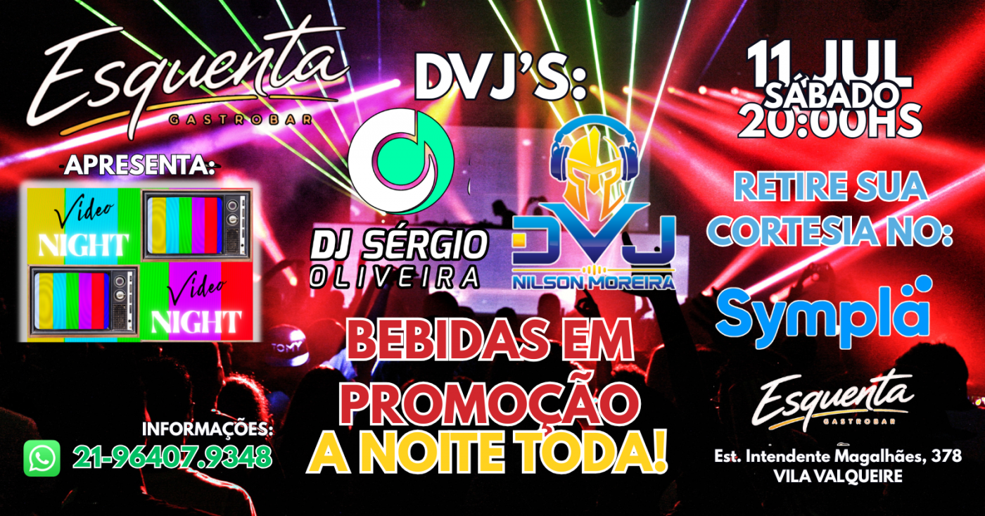 Esquenta gastrobar apresenta: vídeo night com os dj's sérgio oliveira e nilson moreira (foto do evento)