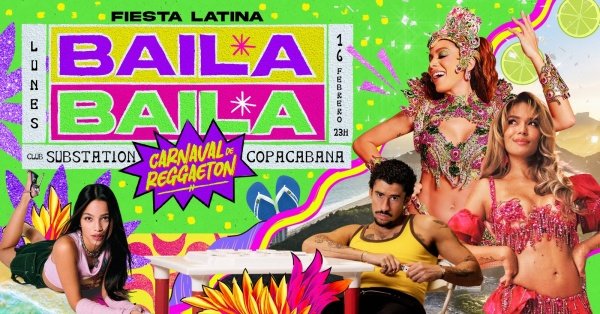 fiesta latina baila baila |carnaval de reggaeton | copacabana | 16 febrero | 23h (foto do evento)