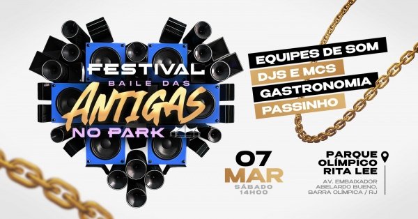Festival Baile das Antigas no Park | 07MAR (SAB) - 14h | Parque Olímpico Rita Lee (foto do evento)