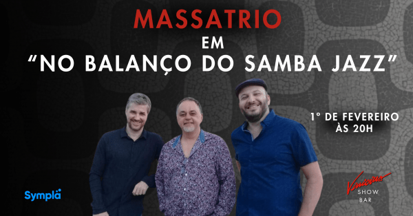 massatrio em “no balanço do samba jazz” (foto do evento)